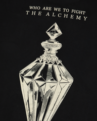 Who Are We To Fight The Alchemy T-Shirt