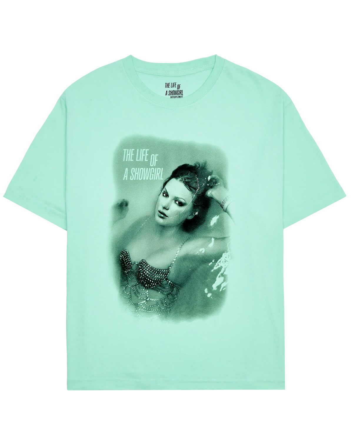 The Life of a Showgirl Mint T-Shirt