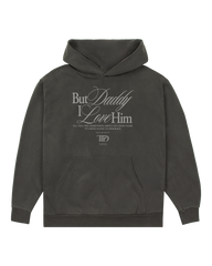 But Daddy I Love Him Hoodie