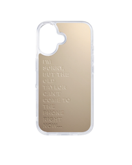 The Old Taylor Can't Come To The Phone Right Now – Phone Case